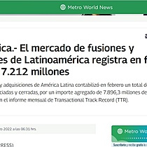 El mercado de fusiones y adquisiciones de Latinoamrica registra en febrero un valor de 7.212 millones